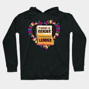 Today a Reader Tomorrow a Leader Hoodie